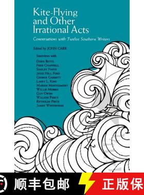 预订 Kite–Flying and Other Irrational Acts – Conversations with Twelve Southern Writers [9780807125236]
