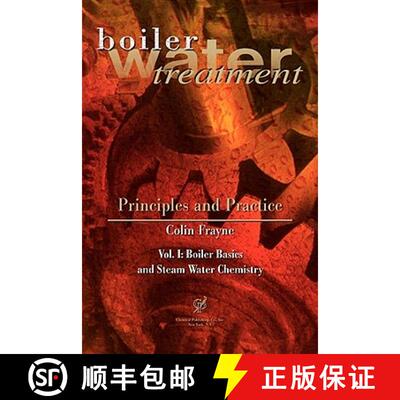 【3-4周达】精装 Boiler Water Treatment: Principles and Practice: Vol. I: Boiler Basics and Steam Wate... [9780820603711]