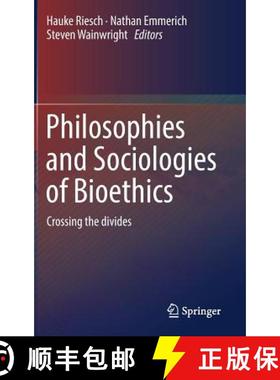 【3-4周达】Philosophies and Sociologies of Bioethics : Crossing the divides [9783319927374]