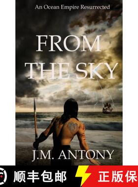 【3-4周达】From The Sky: An Ocean Empire Resurrected [9780473605353]