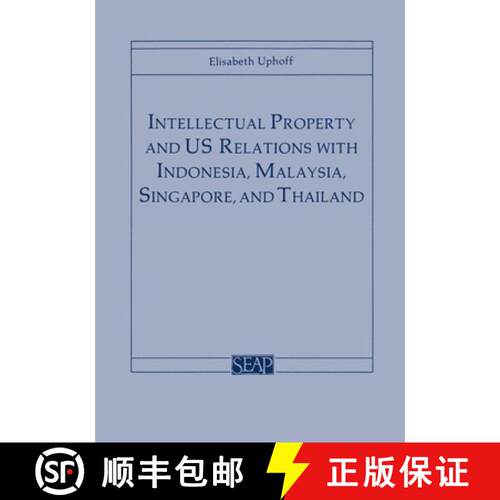 【3-4周达】Intellectual Property and US Relations with Indonesia, Malaysia, Singapore, and Thailand [9780877271246]