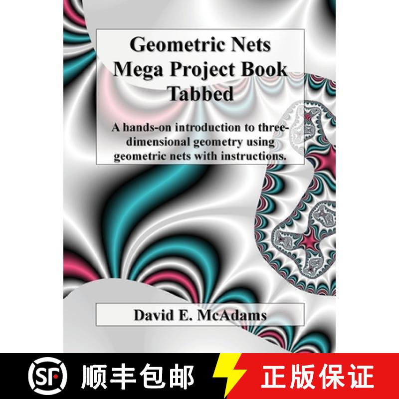 【2-3周达】Geometric Nets Mega Project Book - Tabbed: A hands-on introduction to three-dimensional ge... [9781632702968]