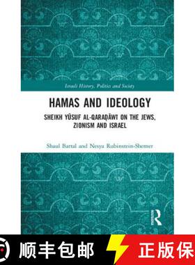 【3-4周达】Hamas and Ideology: Sheikh Yūsuf Al-Qaraḍāwī On the Jews, Zionism and... [9781138300392]