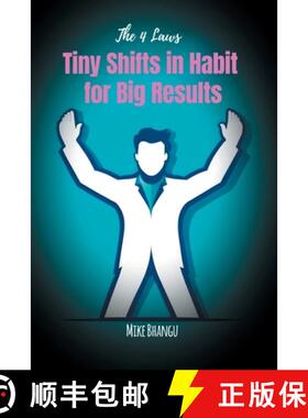 预订 Tiny Shifts in Habit for Big Results: The 4 Laws [9781068924880]