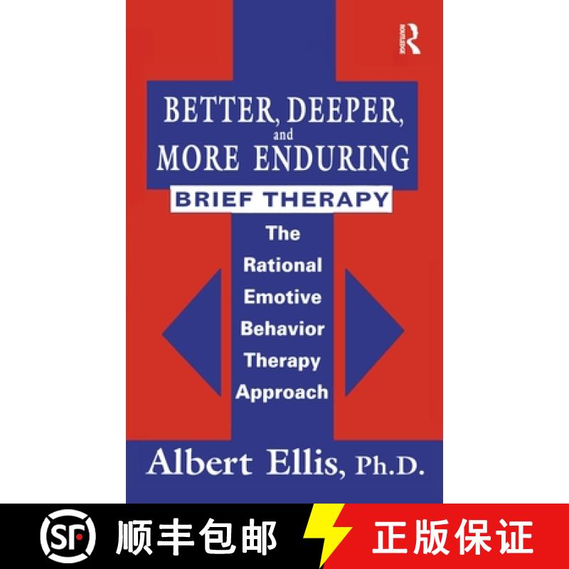 【3-4周达】Better, Deeper And More Enduring Brief Therapy : The Rational Emotive Behavior Therapy App... [9780876307922]