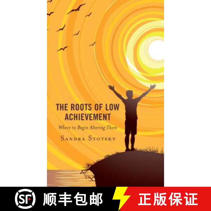 【3-4周达】The Roots of Low Achievement : Where to Begin Altering Them [9781475849875]