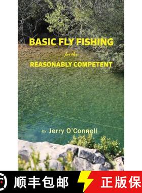预订 Basic Fly Fishing for the Reasonably Competent [9780692578940]