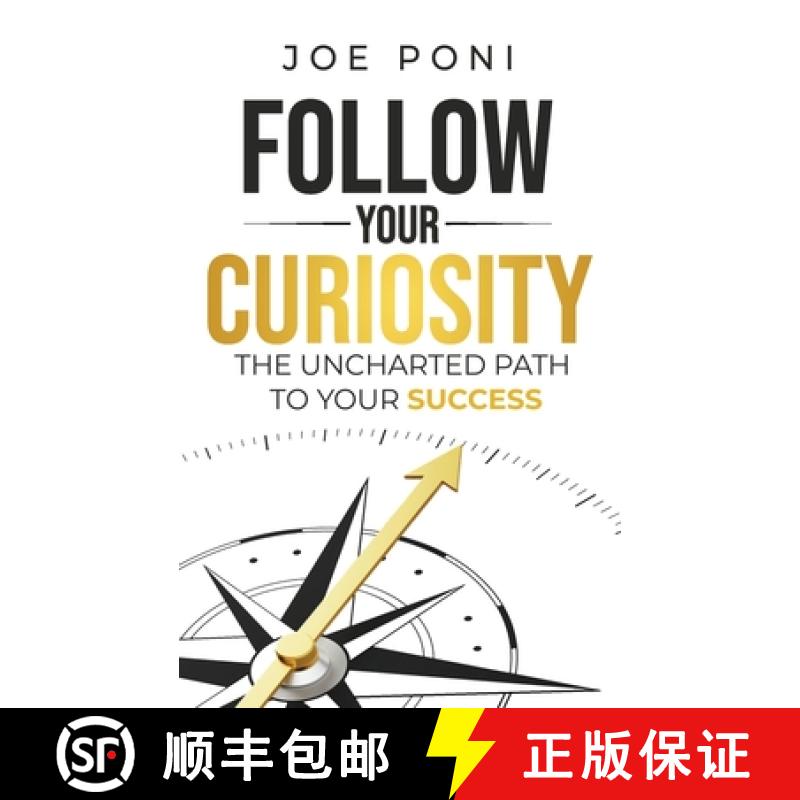 预订 Follow Your Curiosity: The Uncharted Path to Your Success [9781735537702]
