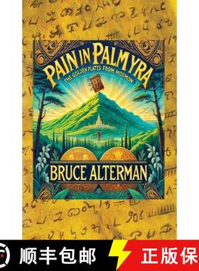 预订 Pain in Palmyra: The Golden Plates from Mormon [9781662956416]