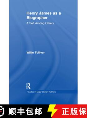【3-4周达】Henry James as a Biographer : A Self Among Others [9781138975958]