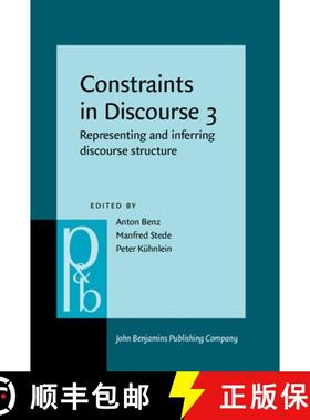【3-4周达】Constraints in Discourse 3: Representing and inferring discourse structure [9789027256287]