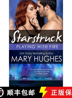 预订 Playing With Fire: The Battle of the Bands: A Starstruck Novella [9781940958231]