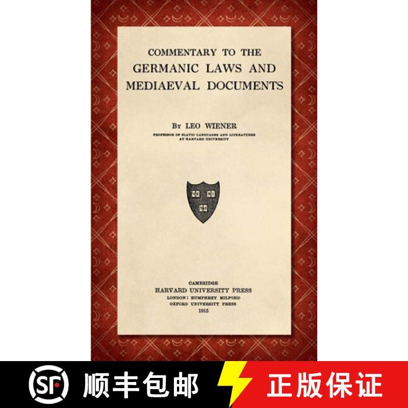 预订 Commentary to the Germanic Laws and Mediaeval Documents [1915] [9781584770053]