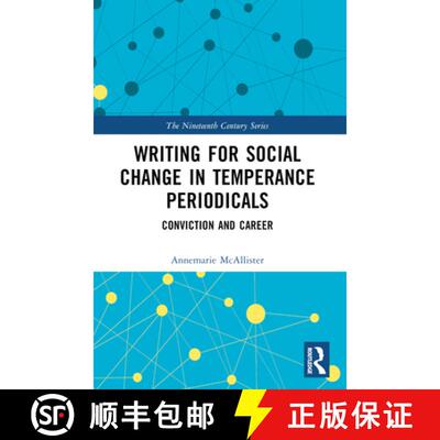 【3-4周达】Writing for Social Change in Temperance Periodicals: Conviction and Career [9781032372495]