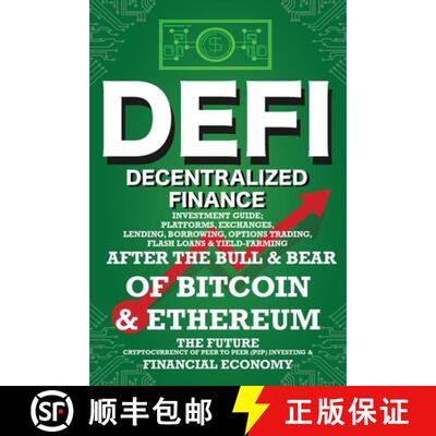 【3-4周达】Decentralized Finance (DeFi) Investment Guide; Platforms, Exchanges, Lending, Borrowing, O... [9781915002044]