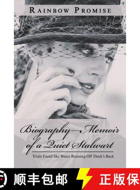 【3-4周达】Biography-Memoir of a Quiet Stalwart: Trials Faced Like Water Running off Duck'S Back [9781982211103]