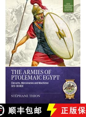 【3-4周达】The Armies of Ptolemaic Egypt: Cleruchs, Mercenaries and Machimoï 323-30 Bce [9781804518250]