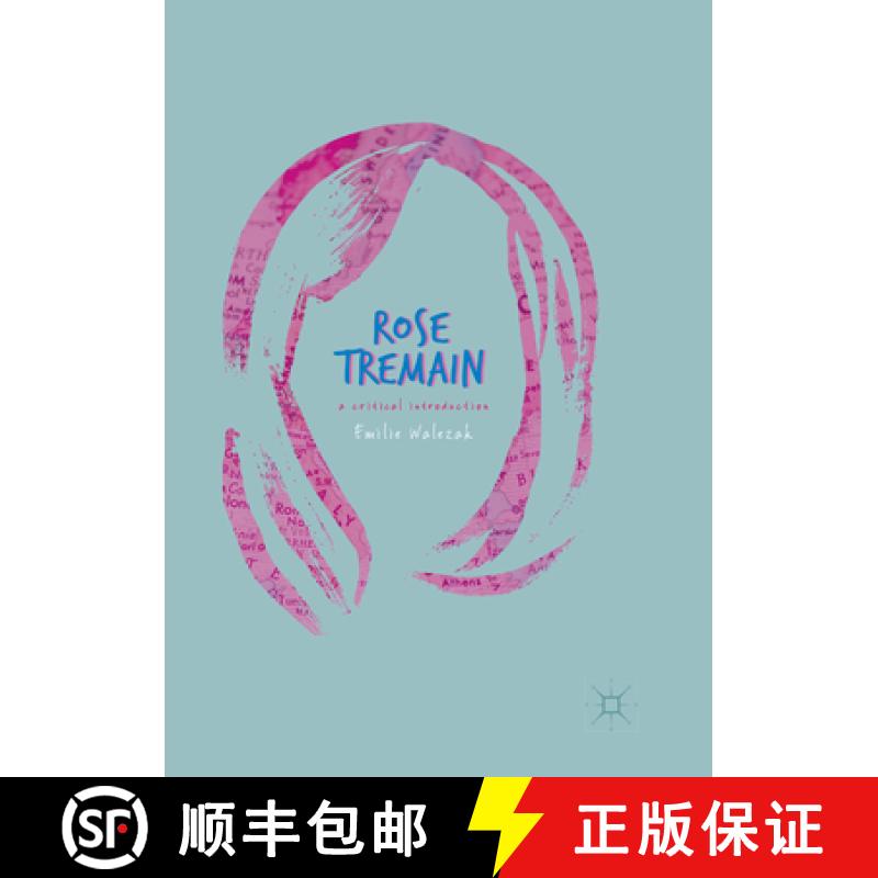 【3-4周达】Rose Tremain: A Critical Introduction [9783319860848]