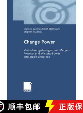 【3-4周达】Change Power: Veränderungsstrategien Mit Merger-, Prozess- Und Wissens-Power Erfolgreich ... [9783322823199]