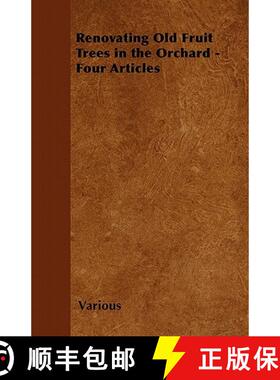 【3-4周达】Renovating Old Fruit Trees in the Orchard - Four Articles [9781446538401]