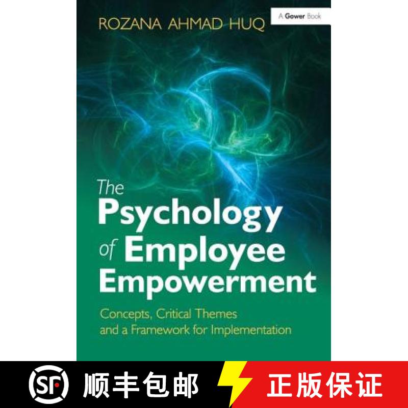 【3-4周达】The Psychology of Employee Empowerment: Concepts, Critical Themes and a Framework for Impl... [9781409448907]