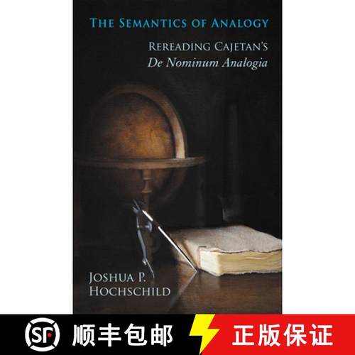 【3-4周达】The Semantics of Analogy: Rereading Cajetan's De Nominum Analogia [9780268030919]