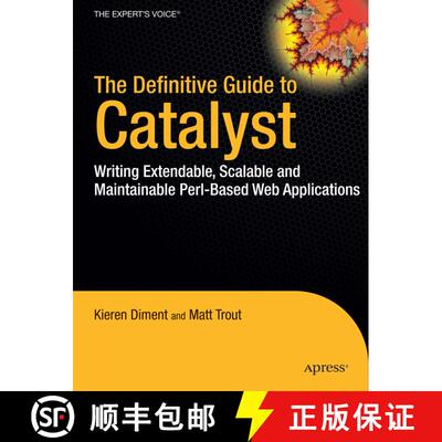 【3-4周达】The Definitive Guide to Catalyst: Writing Extensible, Scalable and Maintainable Perl-Based... [9781430223658]