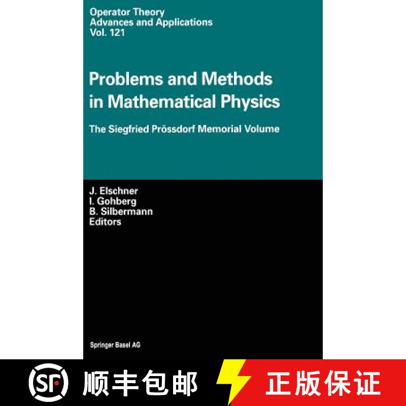 【3-4周达】Problems and Methods in Mathematical Physics: The Siegfried Proessdorf Memorial Volume Pro... [9783034895002]