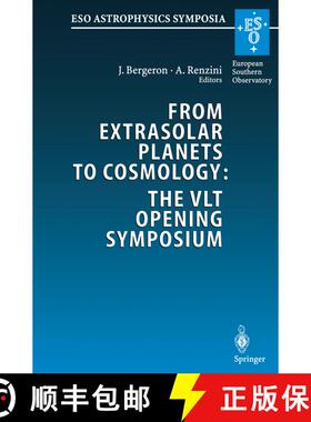 【3-4周达】From Extrasolar Planets to Cosmology: The VLT Opening Symposium : Proceedings of the ESO S... [9783662309452]