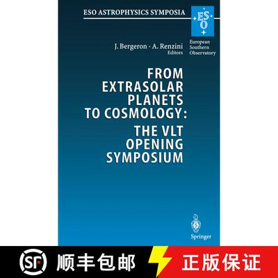 【3-4周达】From Extrasolar Planets to Cosmology: The VLT Opening Symposium : Proceedings of the ESO S... [9783662309452]