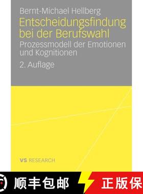 【3-4周达】Entscheidungsfindung bei der Berufswahl : Prozessmodell der Emotionen und Kognitionen [9783531167275]