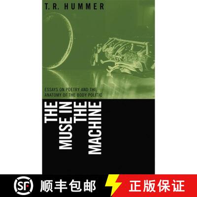【3-4周达】The Muse in the Machine – Essays on Poetry and the Anatomy of the Body Politic [9780820327976]