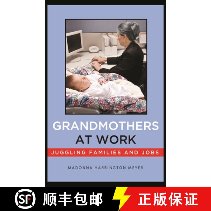 【3-4周达】Grandmothers at Work: Juggling Families and Jobs [9780814729472]