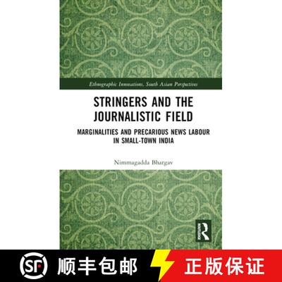 【3-4周达】精装 Stringers and the Journalistic Field: Marginalities and Precarious News Labour in Sma... [9781032326429]