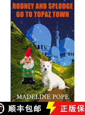 预订 Rodney and Splodge Go to Topaz Town [9780993134807]