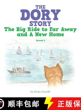 【3-4周达】The Dory Story: Episode 2: the Big Ride to Far Away and a New Home [9781641114615]