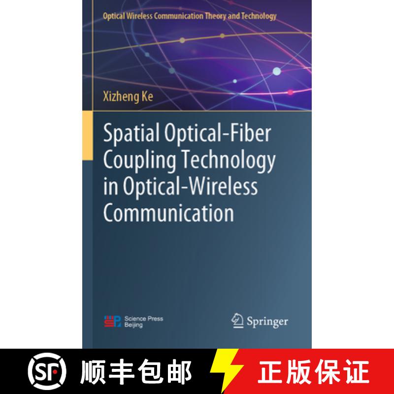【3-4周达】Spatial Optical-Fiber Coupling Technology in Optical-Wireless Communication [9789819915279]