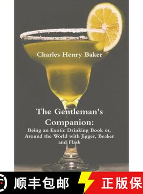 预订 The Gentleman's Companion: Being an Exotic Drinking Book Or, Around the World with Jigger, Beake... [9781774642023]