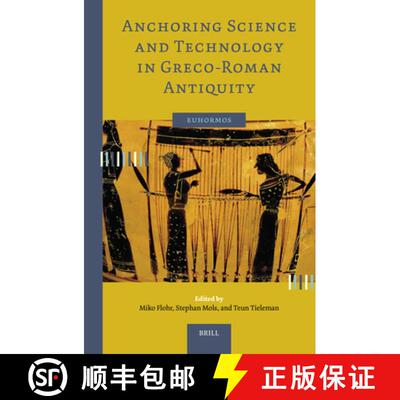预订 Anchoring Science and Technology in Greco-Roman Antiquity [9789004714878]