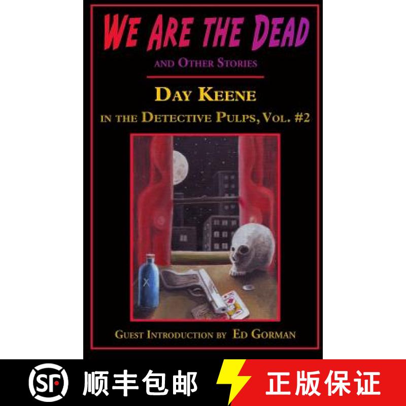 【3-4周达】We Are the Dead and Other Stories: Day Keene in the Detective Pulps Volume II [9781605434834]