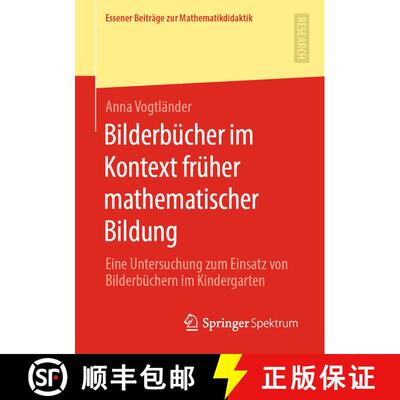 【3-4周达】Bilderbücher im Kontext früher mathematischer Bildung : Eine Untersuchung zum Einsatz vo... [9783658295516]