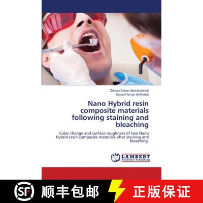 预订 Nano Hybrid resin composite materials following staining and bleaching [9786207647507]