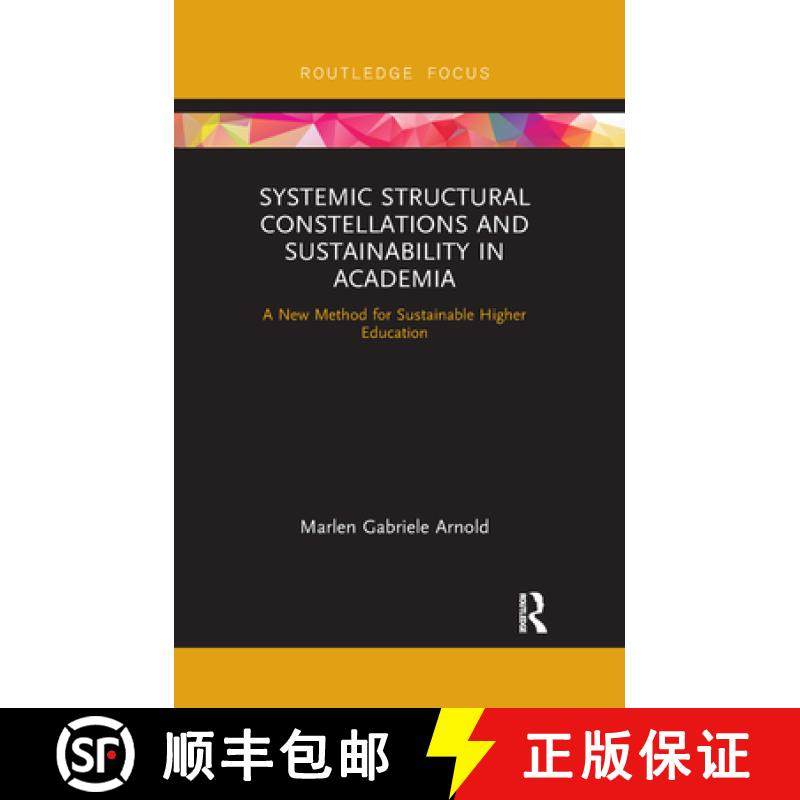 【3-4周达】Systemic Structural Constellations and Sustainability in Academia : A New Method for Susta... [9780367271206]
