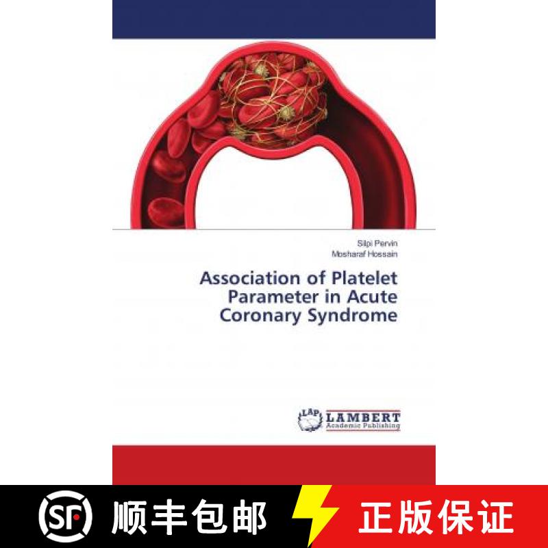 预订 Association of Platelet Parameter in Acute Coronary Syndrome [9786138389262]