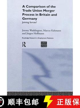 【3-4周达】A Comparison of the Trade Union Merger Process in Britain and Germany: Joining Forces? [9780415353786]