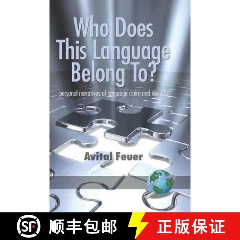 【3-4周达】Who Does This Language Belong To? Personal Narratives of Language Claim and Identity: Pers... [9781593118389]