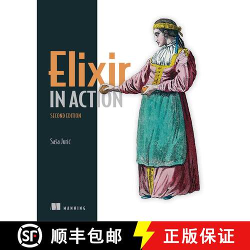 【3-4周达】Elixir in Action, Second Edition (2nd Edition) [9781617295027]