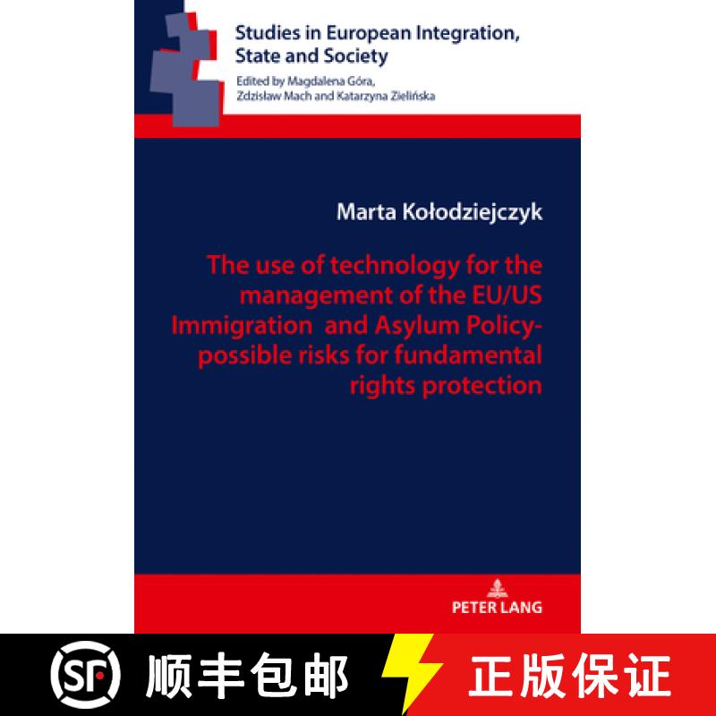 【2-3周达】The use of technology for the management of the EU/US Immigration and Asylum Policy- possi... [9783631808191]