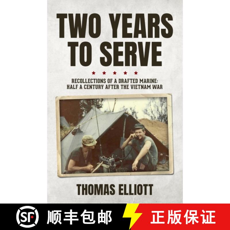 【3-4周达】Two Years to Serve: Recollections of a Drafted Marine: Half a Century after the Vietnam War [9798885909419]