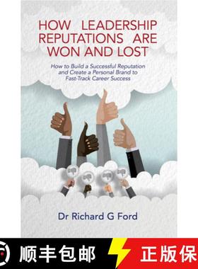 【3-4周达】How Leadership Reputations Are Won and Lost : How to Build a Successful Reputation and Cre... [9781911450627]
